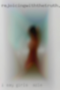 I say what I mean and I mean what girls in Azle I say. I say what I mean and I mean what girls in Azle I say.