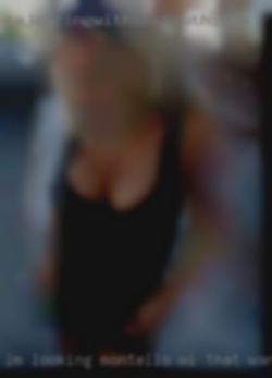 I'm looking for a girl to have in Montello, WI that wants sex fun with.