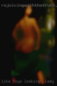 Like looking for lady toys and anything that Feels good. Like looking for lady toys and anything that Feels good.